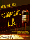 Cover image for Goodnight, L.A.